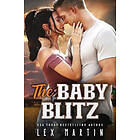 The Baby Blitz: A Surprise Baby Enemies to Lovers Romance [College Football Player, Girl Next Door]