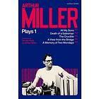 Arthur Miller Plays 1: All My Sons; Death of a Salesman; The Crucible; A Memory of Two Mondays; A View from the Bridge