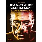 Jean-Claude Van Damme et ses doubles De Jean-Claude Van Varenberg à JCVD