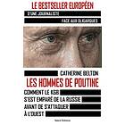 Les hommes de Poutine: Comment le KGB s'est emparé de la Russie avant de s'attaquer à l'Ouest