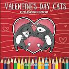 Coloring Book Valentine's Day Cats : An Easy for Adults or Kids!