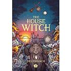 The House Witch 3: A Humorous Romantic Fantasy