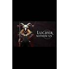 Lucifer Within Us (PC)
