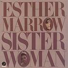 Marrow Esther: Sister Woman