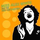 White Miss Alex & The Red Orch: Whi...