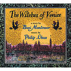 Glass Philip: The Witches Of Venice