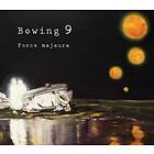 Bowing 9: Force majeure 2011