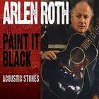 Roth Arlen: Paint It Black / Acoustic Stones