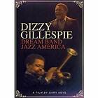 Gillespie Dizzy: Dream Band Jazz America