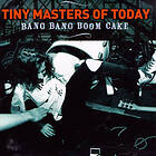 Tiny Masters Of Today: Bang Boom Cake