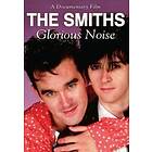 Smiths: Glorious Noise (Dokumentär)
