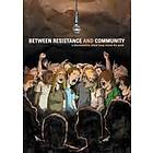 Between Resistance & Commi...