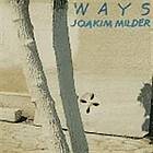 Milder Joakim: Ways