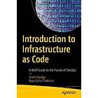 Introduction to Infrastructure as Code: A Brief Guide to the Future of DevOps