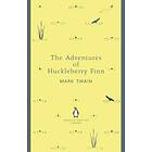 The Adventures of Huckleberry Finn: Mark Twain