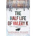 The Half Life of Valery K: Natasha Pulley