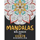 Coloring Book Mandalas Målarbok För Vuxen Avkoppling: Målarbok För Meditation Och Lycka