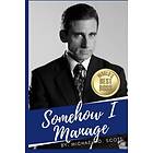 Somehow I Manage: A Journal for Michael Scott Fans