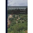 Indenfor Murene: Skuespil I Fire Akter...