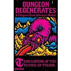 Dungeon Degenerates: Tribulations at the Tunnel of Terror