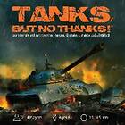 Tanks, but no thanks!
