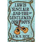 Lewis Sinclair and the Gentlemen Cowboys