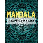 Coloring Book Mandalas målarbok för vuxna: antistress konstterapi som främjar 55 Mandalas
