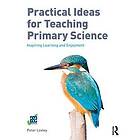 Practical Ideas for Teaching Primary Science