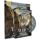 The God of the How and When Study Guide with DVD