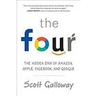 The Four: The Hidden DNA of Amazon, Apple, Facebook, and Google