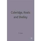 Coleridge, Keats and Shelley