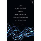 The IT Revolution and its Impact on State, Constitutionalism and Public Law