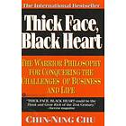 Thick Face, Black Heart: The Warrior Philosophy for Conquering the Challenges of
