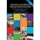 Archival and Special Collections Facilities: Guidelines for Archivists, Librarians, Architects, and Engineers