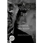 A Private Spy: The Letters of John Le Carré