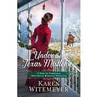 Under the Texas Mistletoe – A Trio of Christmas Historical Romance Novellas