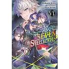 Reign of the Seven Spellblades, Vol. 6 (light novel)