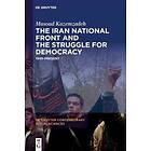 The Iran National Front and the Struggle for Democracy