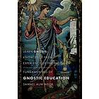 Fundamentals of Gnostic Education New Edition