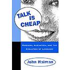 Talk Is Cheap