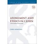 Atonement and Ethics in 1 John