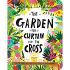 The Garden, the Curtain, and the Cross Board Book