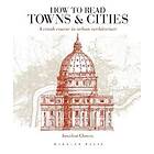 How to Read Towns and Cities