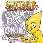 Gustafer Yellowgold: Dark Pie Concerns