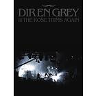 Dir En Grey: Tour 08 / The rose trims again