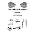 Tracy Lee Ford: How to Draw Dinosaurs volume 1: This book is unlike other how draw books. It not about circles and lines, it their anatomy t