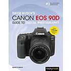David Busch: David Busch's Canon EOS 90D Guide to Digital Photography