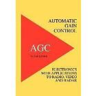 Richard Smith Hughes: Automatic Gain Control AGC Electronics with Radio, Video and Radar Applications