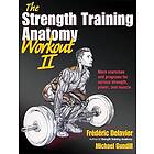 Frederic Delavier, Michael Gundill: The Strength Training Anatomy Workout: v. 2