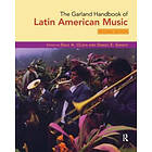 Dale Olsen, Daniel Sheehy: The Garland Handbook of Latin American Music